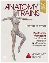 Kartonierter Einband (Kt) Anatomy Trains von Myers Thomas W.
