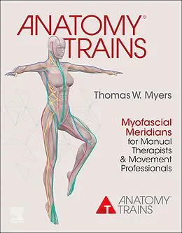E-Book (epub) Anatomy Trains E-Book von Thomas W. Myers