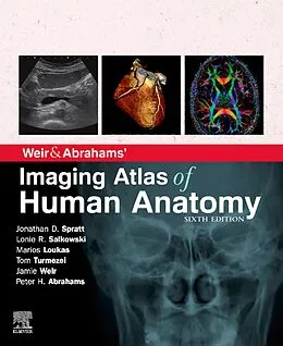 E-Book (epub) Weir & Abrahams' Imaging Atlas of Human Anatomy E-Book von FRCS (Eng) Spratt MA (Cantab), Lonie R Salkowski MD, Loukas MD