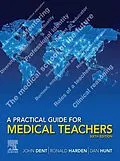 ePUB A Practical Guide for Medical Teachers, E-Book von John Dent, Ronald M Harden, Dan Hunt