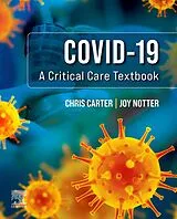 E-Book (epub) Covid-19: A Critical Care Textbook - E-Book von Chris Carter, MSc Notter
