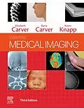 E-Book (epub) Medical Imaging - E-Book von Elizabeth Carver, Barry Carver, Karen Knapp