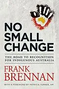E-Book (pdf) No Small Change von Frank Brennan, Patricia Turner