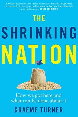E-Book (pdf) Shrinking Nation von Graeme Turner