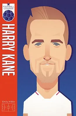 E-Book (epub) Harry Kane (Football Legends #2) von Emily Hibbs