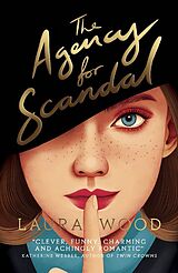 Couverture cartonnée The Agency for Scandal de Laura Wood