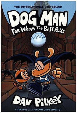 Couverture cartonnée For Whom the Ball Rolls; . de Dav Pilkey