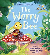 Kartonierter Einband The Worry Bee von Nicola Kinnear