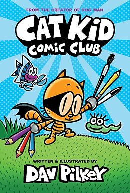 Couverture cartonnée Cat Kid Comic Club 01 de Dav Pilkey