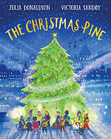 Couverture cartonnée The Christmas Pine de Julia Donaldson, Axel Scheffler