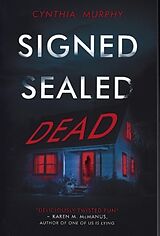 Couverture cartonnée Signed, Sealed, Dead de Cynthia Murphy