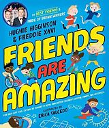 Broché Friends Are Amazing de Hughie; Xavi, Freddie; Salcedo, Erica Higginson