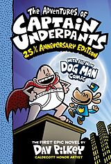 Couverture cartonnée Captain Underpants 1: The Adventures of Captain Underpants: (Now with a Dog Man Comic!) 25th Anniversary Edition de Dav Pilkey