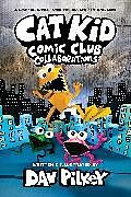 Kartonierter Einband Cat Kid Comic Club 04: Collaborations von Dav Pilkey