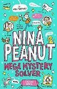 Couverture cartonnée Nina Peanut 02: Mega Mystery Solver de Sarah Bowie