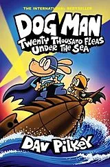 Kartonierter Einband Dog Man 11: Twenty Thousand Fleas Under the Sea von Dav Pilkey