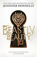 E-Book (epub) Beastly Beauty (eBook) von Jennifer Donnelly