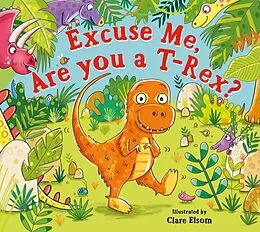 E-Book (epub) Excuse Me, Are You a T-Rex? ebook von 