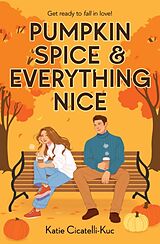 Couverture cartonnée Pumpkin Spice & Everything Nice de Katie Cicatelli-Kuc