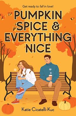 Couverture cartonnée Pumpkin Spice & Everything Nice de Katie Cicatelli-Kuc