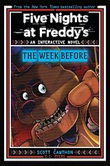 Couverture cartonnée Five Nights at Freddy's New YA #1 Five Nights at Freddy's: The Week Before de Scott Cawthon