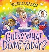 Couverture cartonnée Guess What We Are Doing Today? de Luke Springer