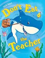 Kartonierter Einband (Kt) Don't Eat The Teacher von Ward Nick