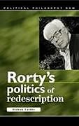 Livre Relié Rorty's Politics of Redescription de Gideon Calder