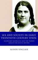 Livre Relié Sex and Society in Early Twentieth Century Spain de Alison Sinclair