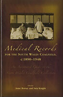 Livre Relié Medical Records for the South Wales Coalfield C. 1890-1948 de Anne Borsay, Sarah Brady