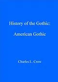 E-Book (pdf) History of the Gothic: American Gothic von Charles L. Crow