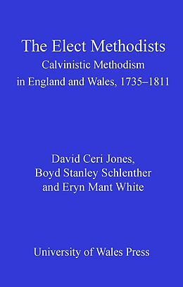 E-Book (pdf) The Elect Methodists von David Ceri Jones, Boyd Stanley Schlenther, Eryn Mant White