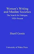 E-Book (pdf) Women's Writing and Muslim Societies von Sharif Gemie