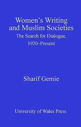 E-Book (pdf) Women's Writing and Muslim Societies von Sharif Gemie