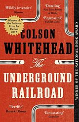 Kartonierter Einband The Underground Railroad von Colson Whitehead