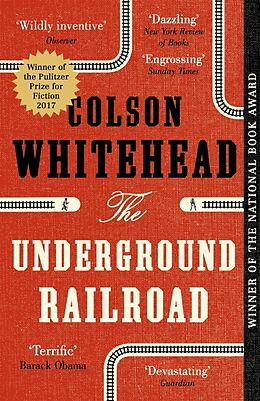 Kartonierter Einband The Underground Railroad von Colson Whitehead