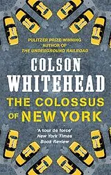 Kartonierter Einband The Colossus of New York von Colson Whitehead