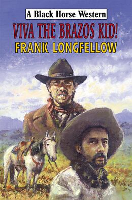 E-Book (epub) Viva the Brazos Kid! von Frank Longfellow