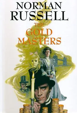 E-Book (epub) The Gold Masters von Norman Russell