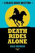 E-Book (epub) Death Rides Alone von Dale Graham