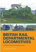 Fester Einband British Rail Departmental Locomotives 1948-68 von Paul (Author) Smith