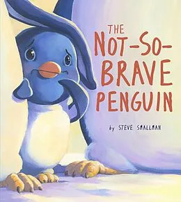 E-Book (epub) Not-So-Brave Penguin von Steve Smallman