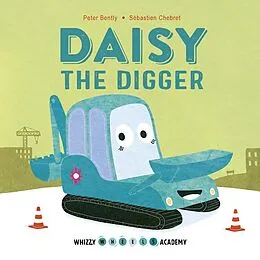 ePUB Whizzy Wheels Academy: Daisy the Digger von Peter Bently