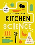 E-Book (epub) Experiment with Kitchen Science von Nick Arnold