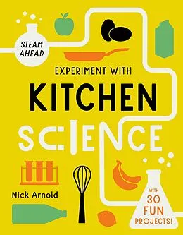 E-Book (epub) Experiment with Kitchen Science von Nick Arnold