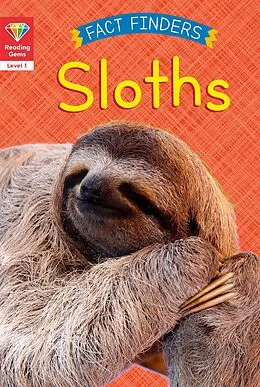 E-Book (epub) Reading Gems Fact Finders: Sloths (Level 1) von Katie Woolley