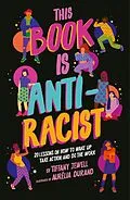 E-Book (epub) This Book Is Anti-Racist von Tiffany Jewell
