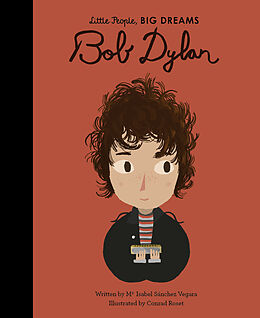 Livre Relié Little People, Big Dreams: Bob Dylan de Maria Isabel Sanchez Vegara