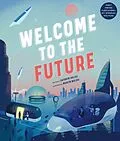 E-Book (epub) Welcome to the Future von Kathryn Hulick
