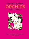 E-Book (epub) The Little Book of Orchids von Mark Chase, Maarten Christenhusz, Tom Mirenda